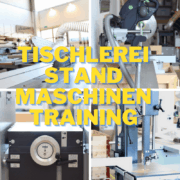 Tischlerei Standmaschinen Training
